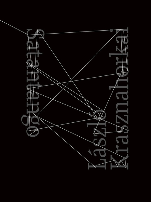 Title details for Satantango by László Krasznahorkai - Available